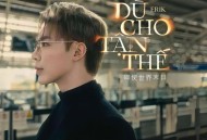 Erik《Dù Cho Tận Thế (Chinese Version)》[FLAC/MP3-320K]网盘下载